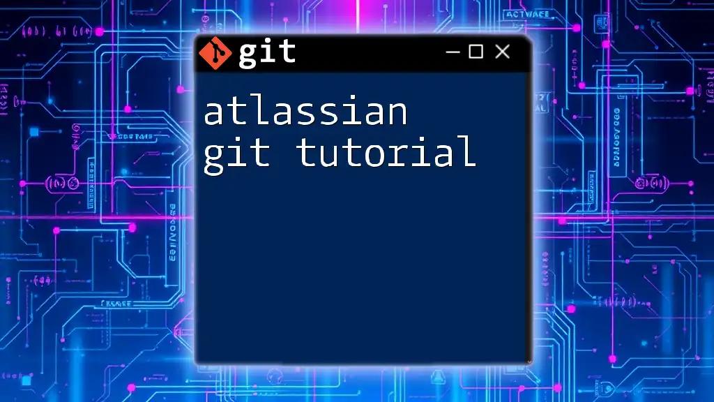 Atlassian Git Tutorial: Master Commands with Ease