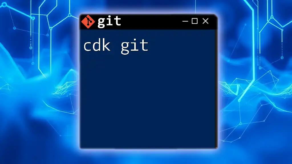 Mastering CDK Git: Quick Commands for Success