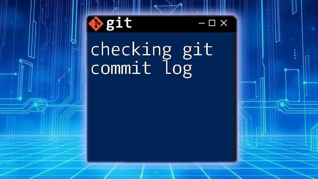 Mastering Git: Checking Git Commit Log Made Easy