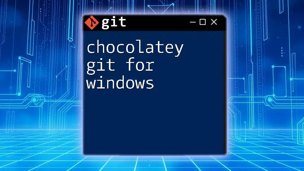 Mastering Chocolatey Git for Windows in No Time