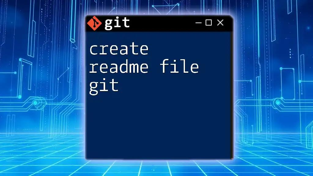 Create README File in Git: A Quick How-To Guide