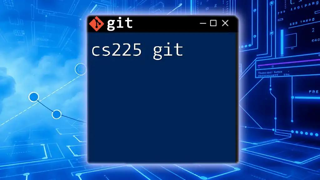 Mastering CS225 Git Commands Made Simple