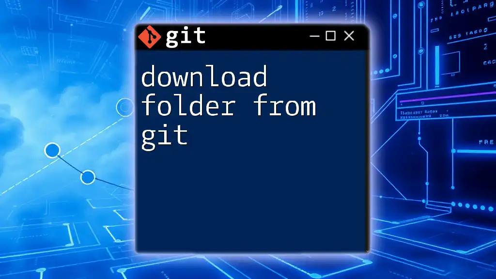 Download Folder from Git: Your Quick Guide to Success