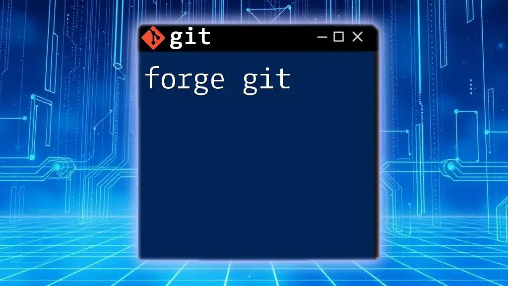 Mastering Forge Git: A Quick Guide to Essential Commands