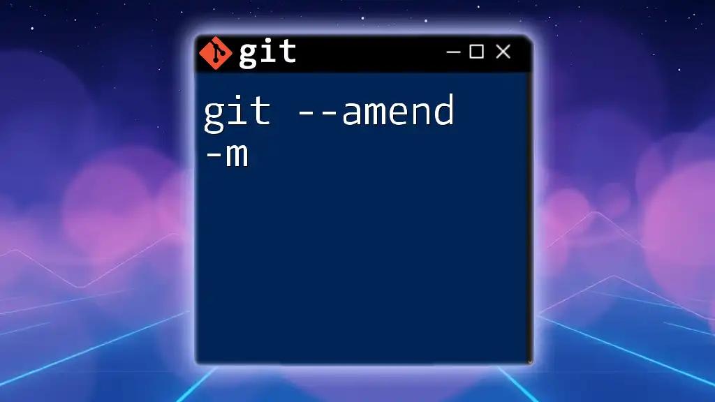 Mastering git --amend -m for Effortless Commit Edits