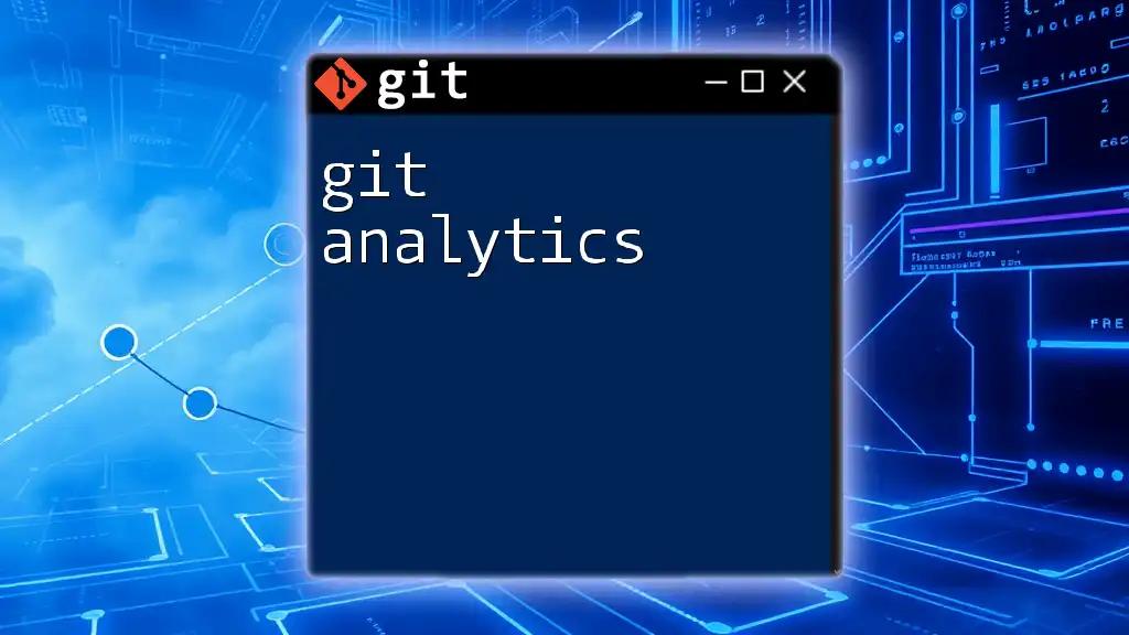 Mastering Git Analytics: A Quick Guide