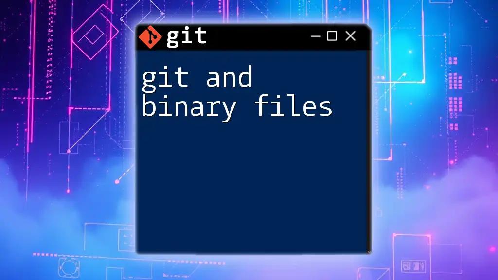 Mastering Git and Binary Files: A Quick Guide