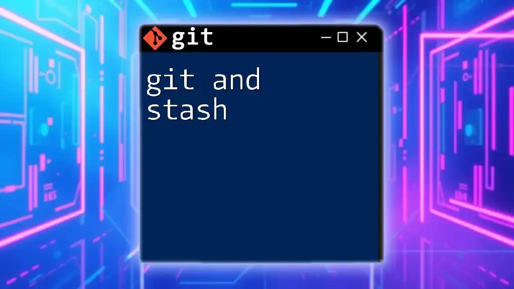 Mastering Git Stash: Quick Tips for Effective Usage