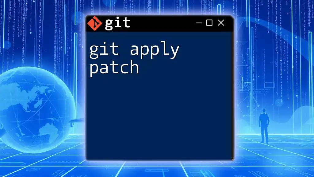 Mastering Git Apply Patch: A Quick Guide