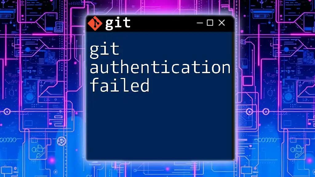 Git Authentication Failed? Quick Fixes and Tips