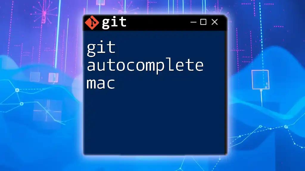 Master Git Autocomplete on Mac for Effortless Command Input