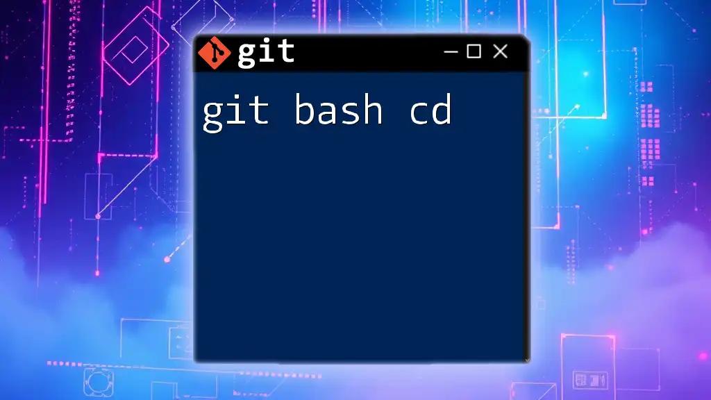 Mastering Git Bash CD: Navigate Your Repositories Quickly