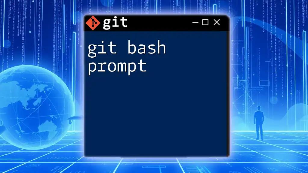 Mastering the Git Bash Prompt: A Quick Guide