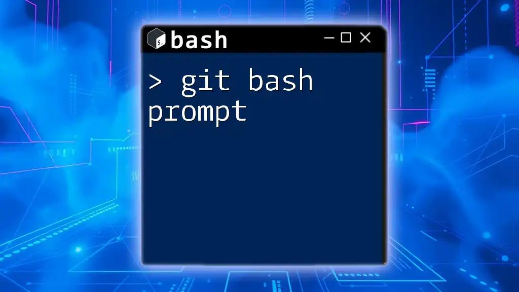 Mastering the Git Bash Prompt: A Quick Guide