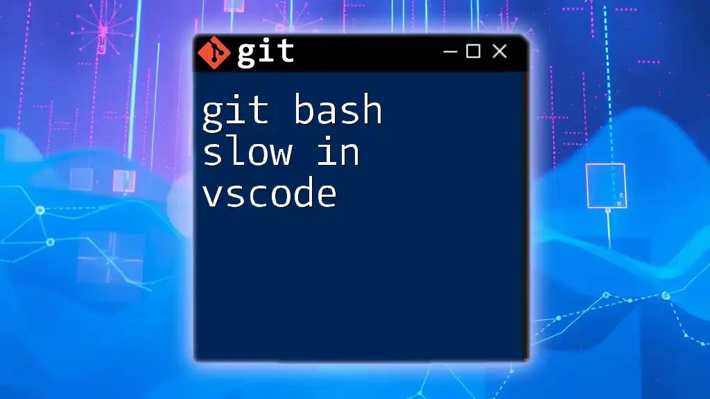 Speed Up Git Bash: Fixing Slowness in VSCode