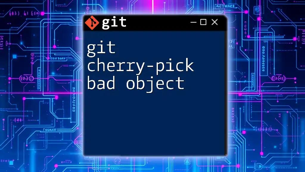 git Cherry-Pick Bad Object: Resolving Common Errors