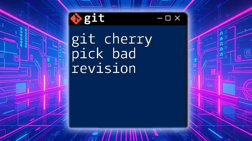 git Cherry Pick Bad Revision Made Easy