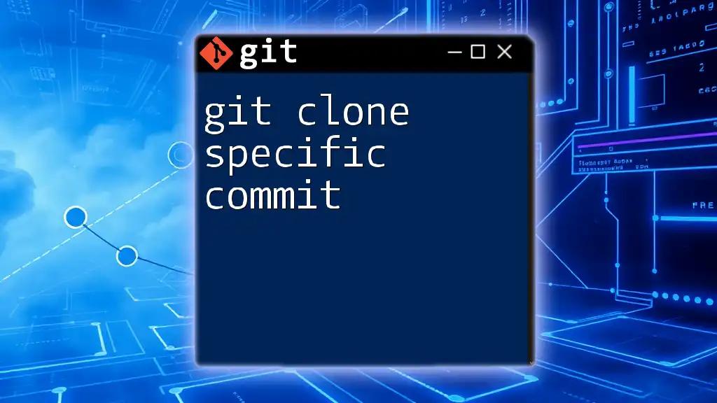 Git Clone Overwrite: Mastering Your Repository Refresh