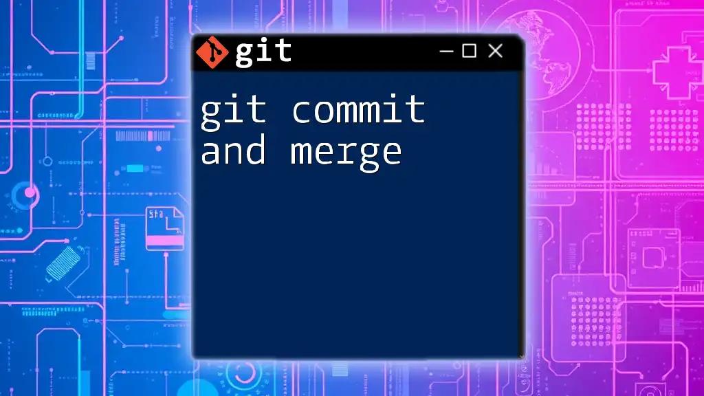 Git Commit and Merge: A Quick Guide to Version Control