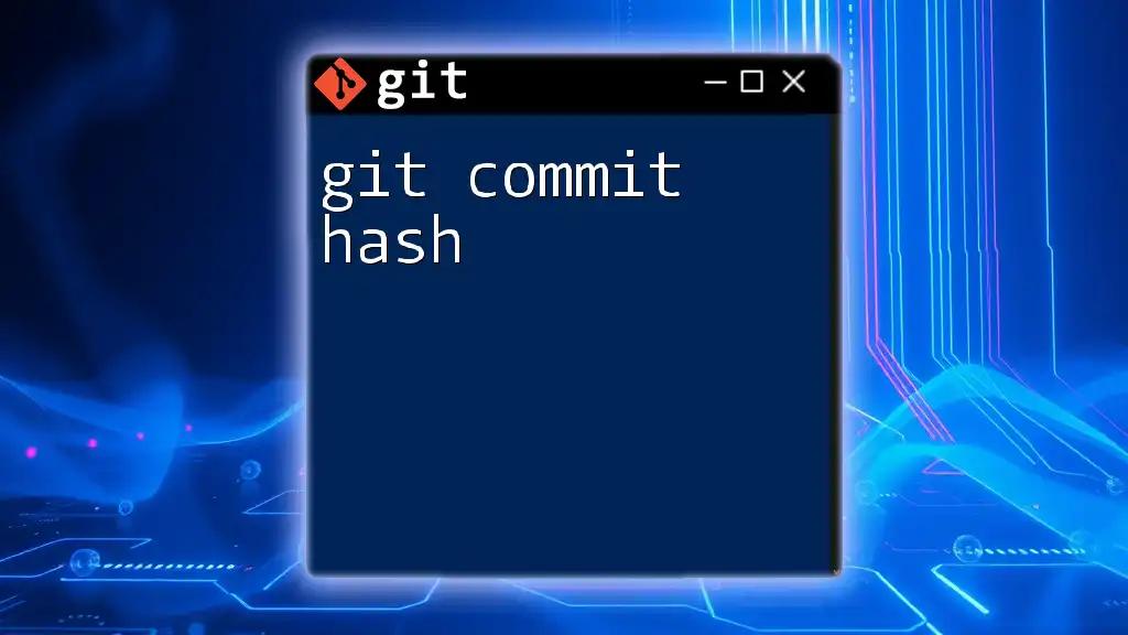 Mastering Git Commit Hash: A Quick Guide to Success