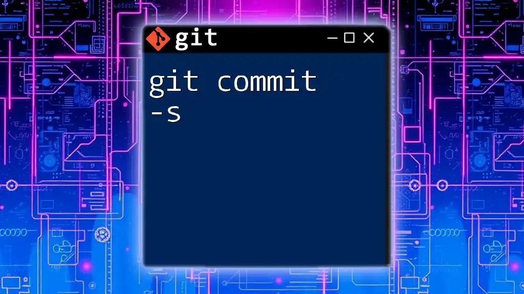 Mastering Git Commit -s for Better Collaboration