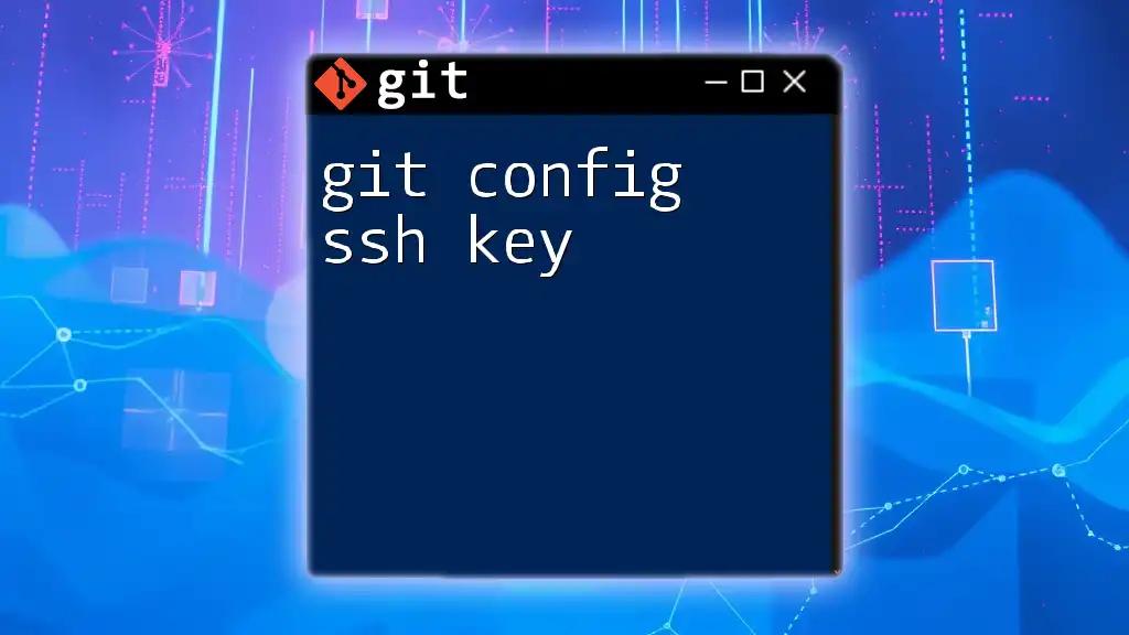 Mastering Git Config SSH Key for Seamless Commits