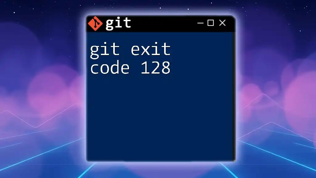 Understanding Git Exit Code 128: A Quick Guide