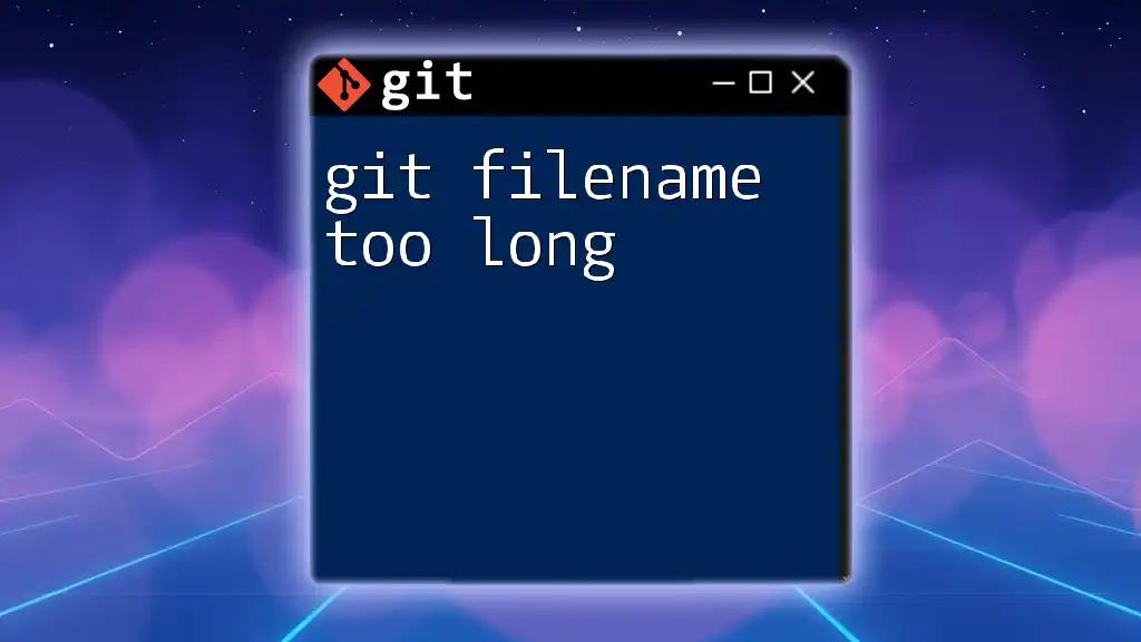 Git Filename Too Long: How to Fix This Common Error