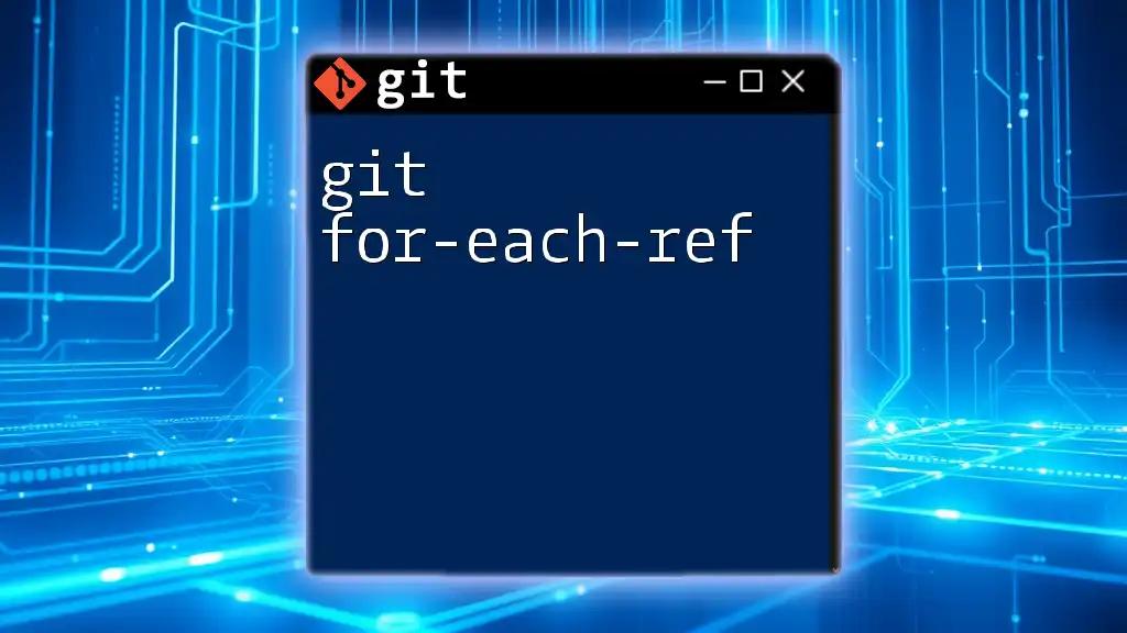 Mastering git for-each-ref: A Quick Guide to References