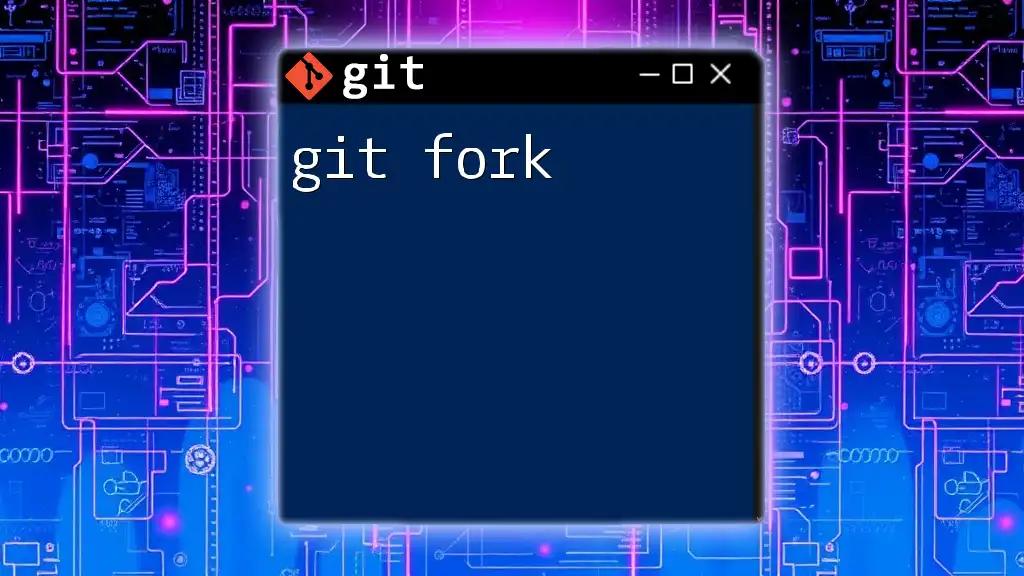 Mastering Git Fork: A Quick Guide to Collaboration