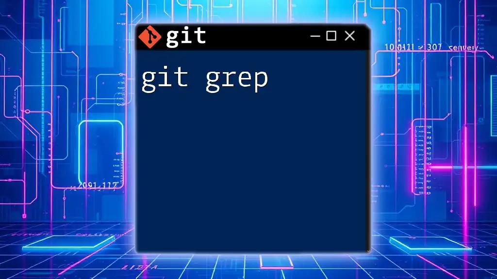 Mastering Git Grep for Efficient Code Searches