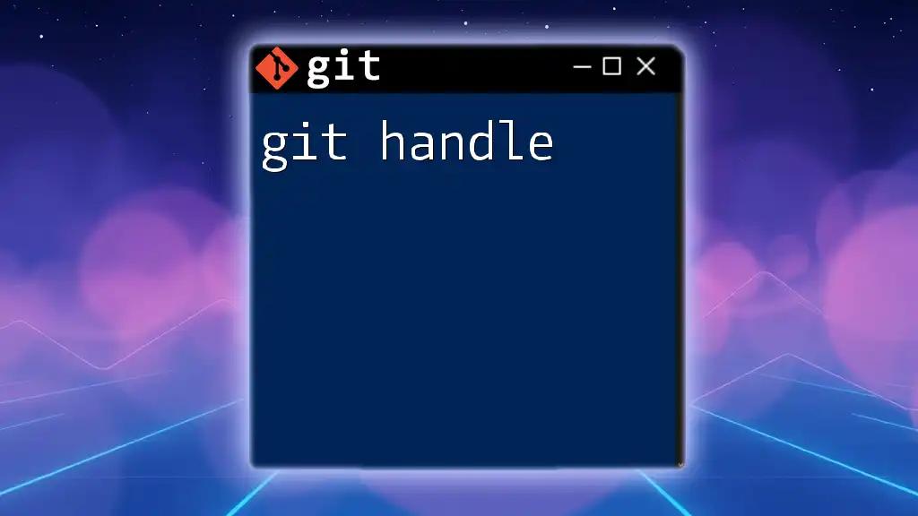 Master Your Git Handle: A Quick Guide to Git Commands