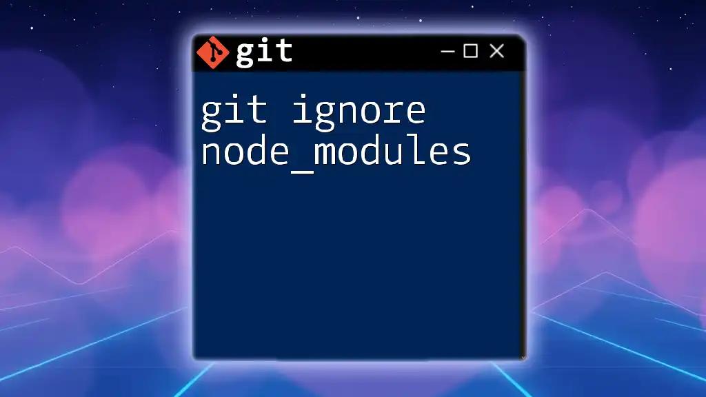 Mastering Git: How to Ignore Node_Modules Effectively