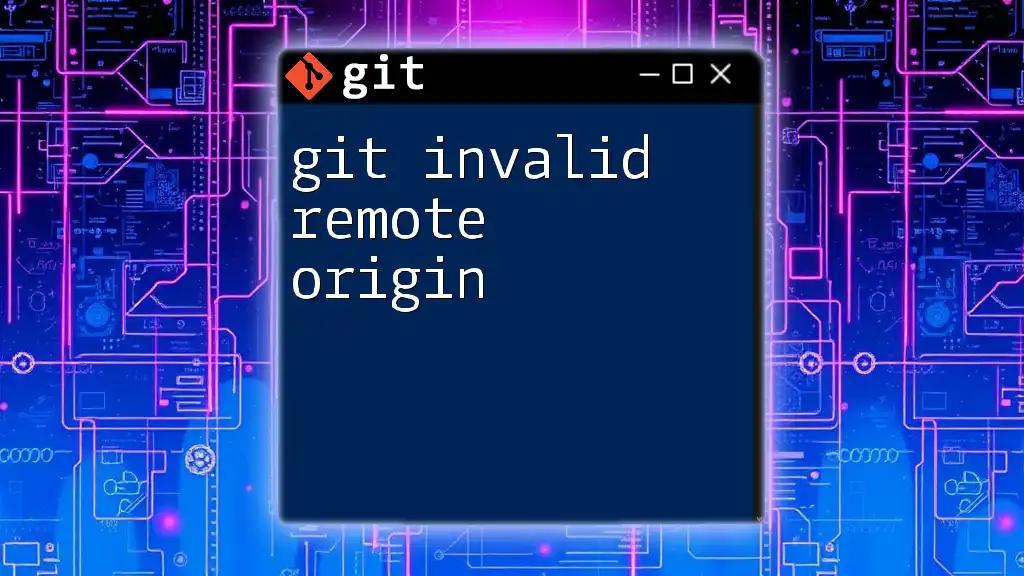 Fixing Git Invalid Remote Origin Error Made Easy