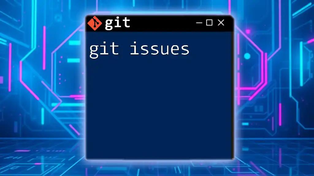 Mastering Git Issues: Your Quick Guide to Problem-Solving