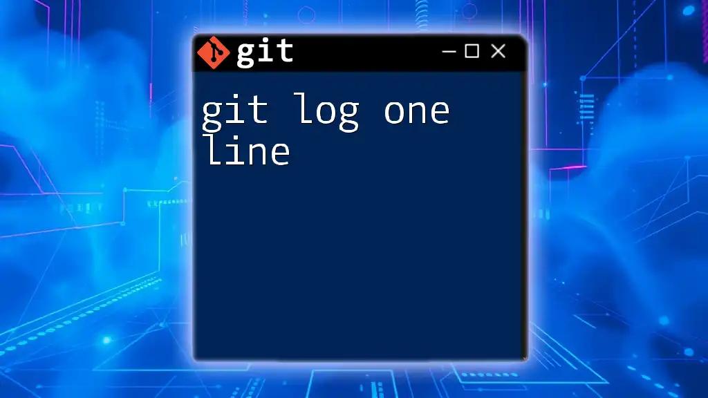 Mastering Git Log One Line: A Quick Guide to Clarity