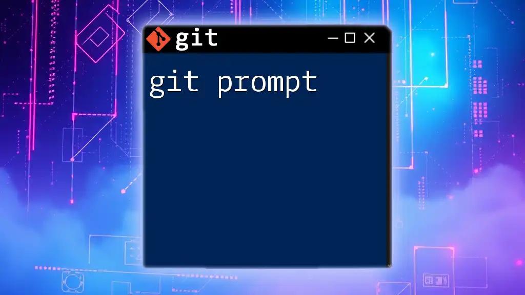 Mastering Git Prompt: Quick Commands for Efficient Work