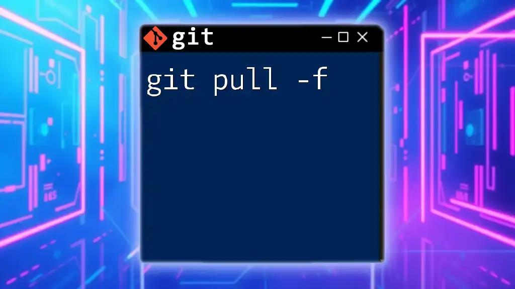 Mastering git pull -f: A Quick Guide to Forcing Updates