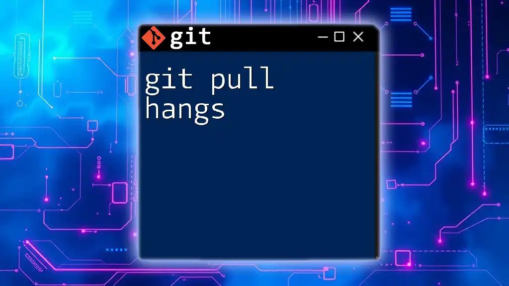 git Pull Hangs: Quick Fixes for a Common Issue