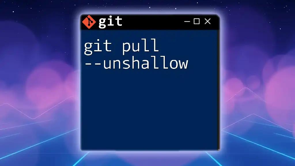 git Pull --Unshallow: Unlocking Your Repository's Depth