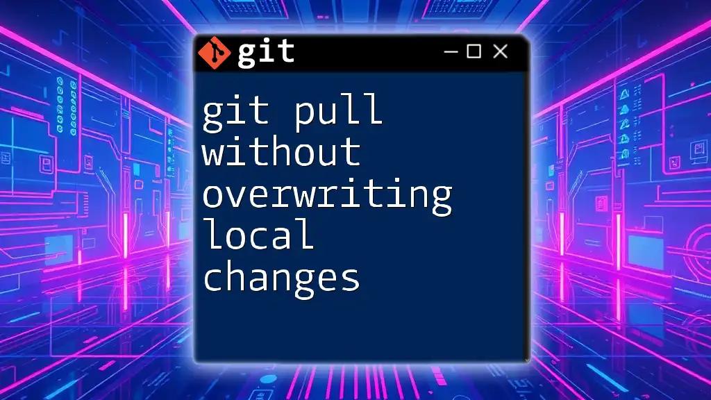 Git Pull Without Overwriting Local Changes: A Quick Guide