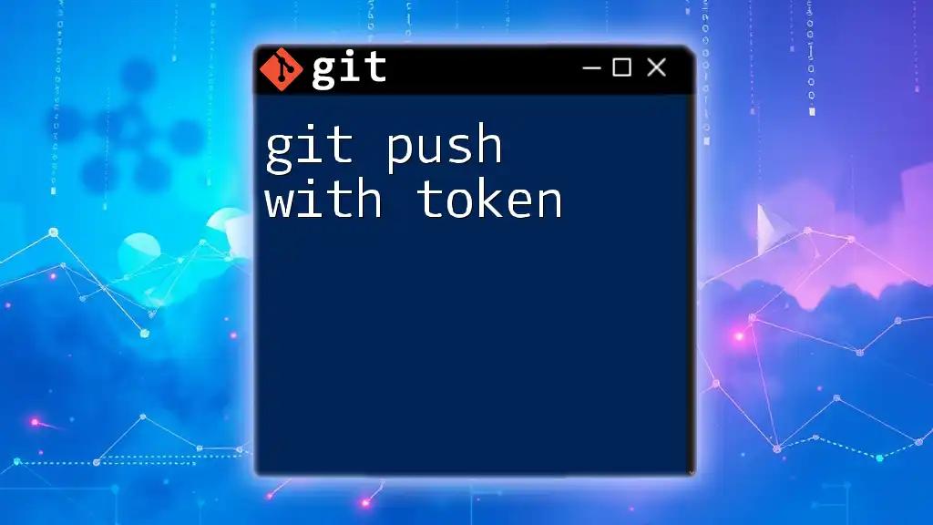 Mastering Git Push With Token for Secure Operations