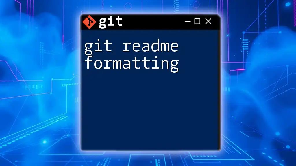 Mastering Git Readme Formatting in Minutes