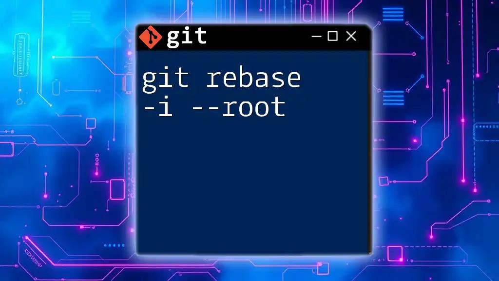 Mastering Git Rebase -i --root for Effortless Version Control