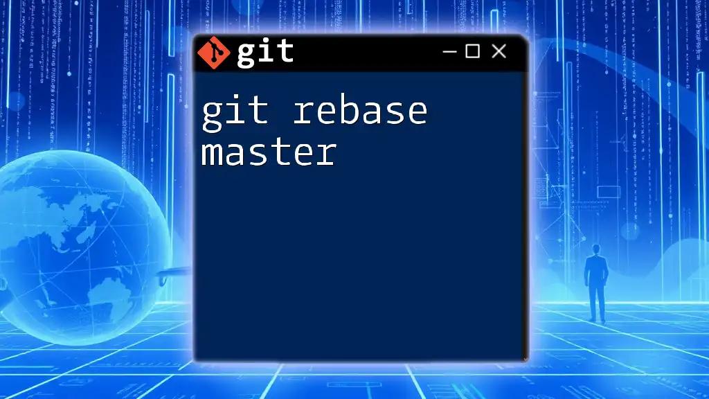 Mastering Git Rebase: Tips for Using Git Rebase Master