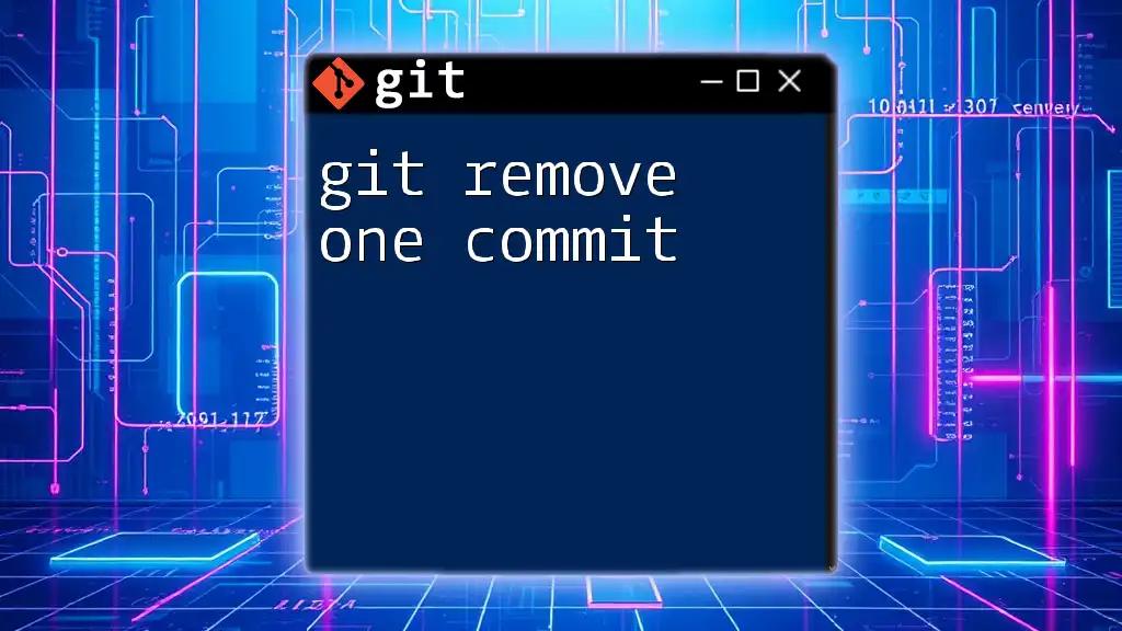 How to Git Remove One Commit Effectively