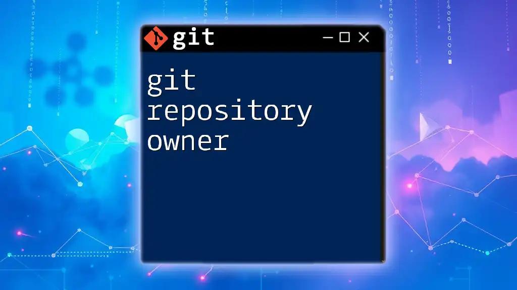 Understanding Git Repository Owner Basics