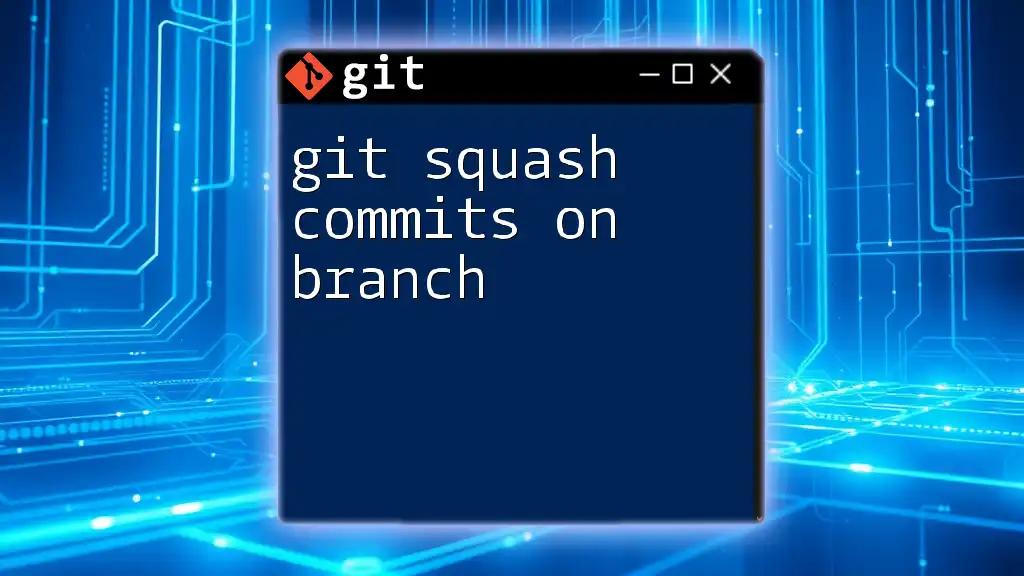 Git Squash Commits on Branch: A Simple Guide