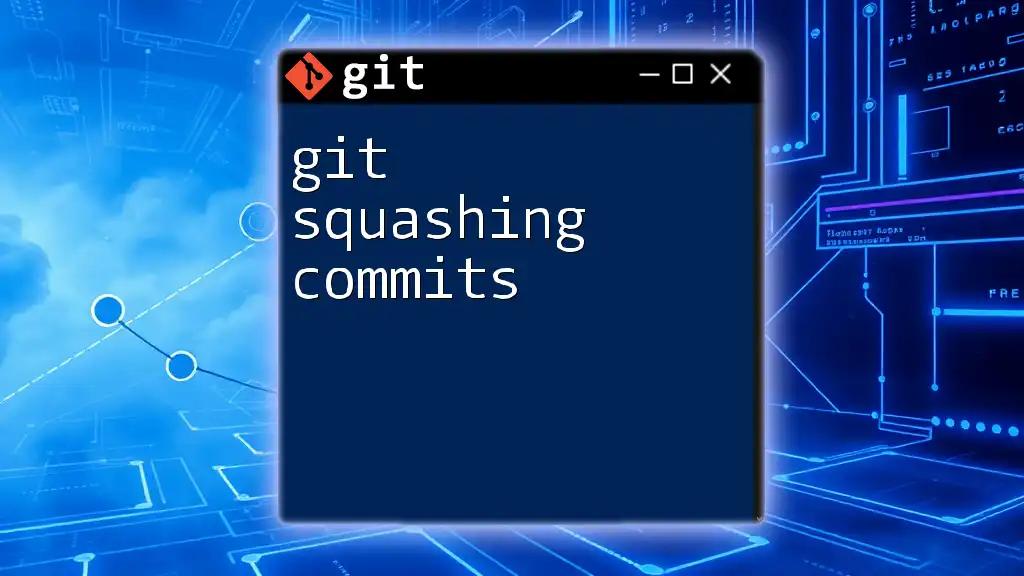 Mastering Git Squashing Commits in Minutes