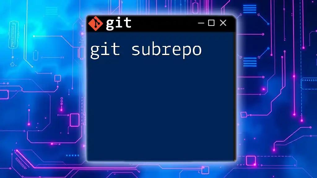 Mastering Git Subrepo: A Quick Guide for Developers